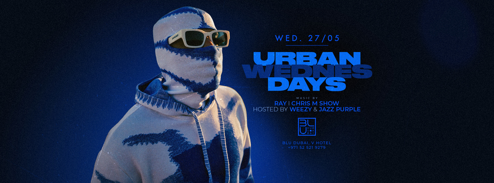Urban Wednesday at Blu Dubai